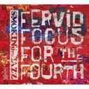 Fervid Focus for the Fourth/SMOKIN' theJAZZ