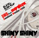 TV˥إǥåɥޥ󡦥ɡ٥ǥ󥰼: Shiny Shiny [DVD]/DWB feat.˥륮ꥹ