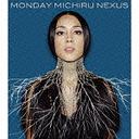 NEXUS/Monday Michiru