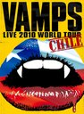 VAMPS LIVE 2010 WORLD TOUR CHILE