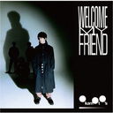 Welcome My Friend [Blu-rayս]