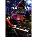 PLAY THE LUPIN "clips"