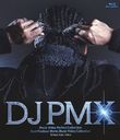 DJ PMX Music Video Perfect Collection + BEST PRODUCE WORKS MUSIC VIDEO COLLECTION [Blu-ray]/DJ PMX