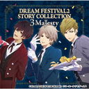 DREAM FESTIVAL2 STORY COLLECTION 3 Majesty/3 Majesty  X.I.P.