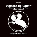 Rebirth of "TBM" The Japanese Deep Jazz Compiled by Tatsuo Sunaga [Vinyl Edition] []