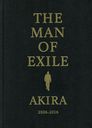 THE MAN OF EXILE AKIRA 2006-2016