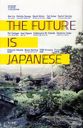 THE FUTURE IS JAPANESE (ϥ䥫SF꡼J쥯)