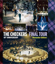 THE CHECKERS 40th ANNIVERSARY FINAL TOUR [Remaster Edition]/å