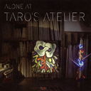 Alone at TARO's Atelier