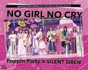 Poppin'PartySILENT SIRENХХ饤֡NO GIRL NO CRYatåȥ饤եɡ