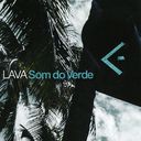 Som do Verde/LAVA