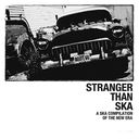 STRANGER THAN SKA