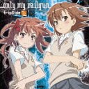 TV˥֤ȤʳؤĶżˤopơ: only my railgun [̾]