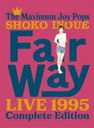 Fair Way Live 1995 Complete Edition