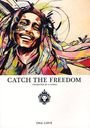 CATCH THE FREEDOM