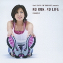 Rie & TOKYO FM "GOOD JOG"presents NO RUN,NO LIFE -running-/̣