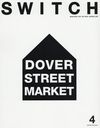 SWITCH Vol.35 No.4 ý DOVER STREET MARKET