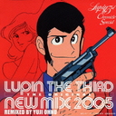 LUPIN THE THIRD THE ORIGINAL-NEW MIX 2005-REMIXED BY YUJI OHNO