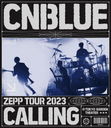 CNBLUE ZEPP TOUR 2023 CALLING TOKYO GARDEN THEATER