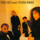 PONTA BOX meets YOSHIDA MINAKO [UHQCD] []