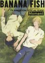 BANANA FISH TV˥: Moment