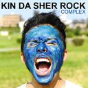 COMPLEX/KIN DA SHER ROCK