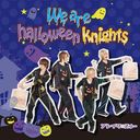 We are halloween knights [DVDս A]