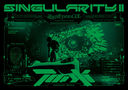 TAKANORI NISHIKAWA LIVE TOUR 002 "SINGularity II -protoCOL-" [Blu-ray+2CD/A]