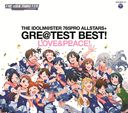 THE IDOLMSTER 765PRO ALLSTARS+ GRETEST BEST ! - LOVE & PEACE ! - [Blu-spec CD]