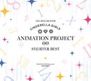 THE IDOLMSTER CINDERELLA GIRLS ANIMATION PROJECT 00 STRTER BEST