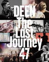 The Last Journey 47  -tour documentary film- [Blu-ray+CD]