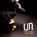 TURN OVER [̾]/URATA NAOYA