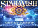 EXILE LIVE TOUR 2018-2019 "STAR OF WISH"