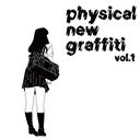 physical new graffiti