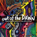 OUT OF THE DAWN/ presents ȥ