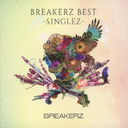 BREAKERZ BEST -SINGLEZ- [2CD/̾]/BREAKERZ