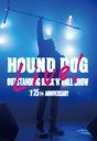 HOUND DOG 35th ANNIVERSARYOUTSTANDING ROCK'N'ROLL SHOW/HOUND DOG