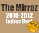 The Mirraz 2010-2012 Indies Best