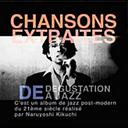 Chansons extraites(de Degustation a Jazz)