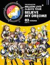 THE IDOLMSTER MILLION LIVE! 3rdLIVE TOUR BELIEVE MY DREM!! LIVE Blu-ray 03OSAKADAY1