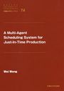 A MultiAgent Scheduling System for JustInTime Production (إΥ)