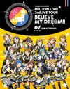 THE IDOLMSTER MILLION LIVE! 3rdLIVE TOUR BELIEVE MY DREM!! LIVE Blu-ray 07MAKUHARIDAY2